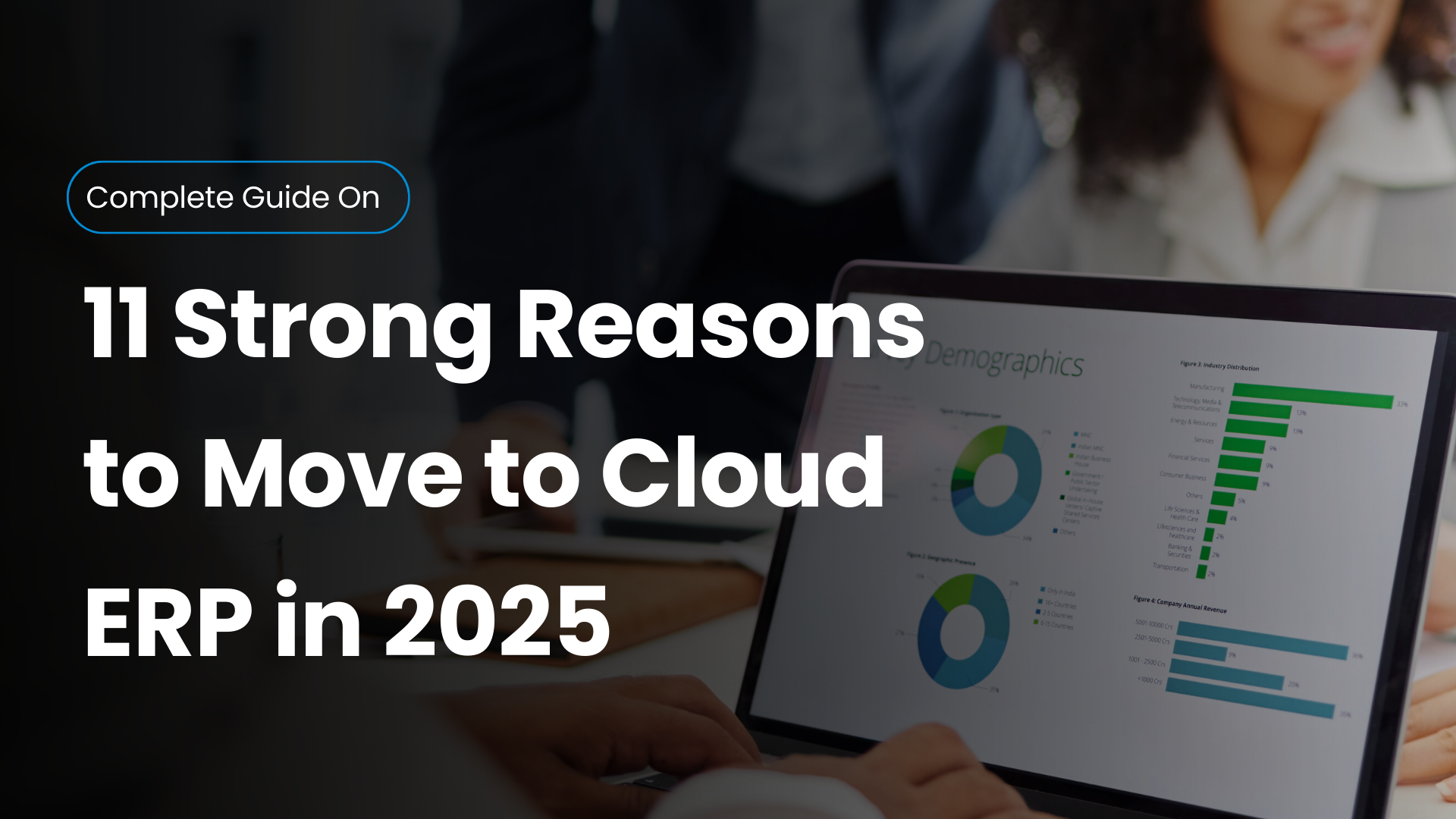 11 Compelling Reasons to Move to Cloud ERP in 2025