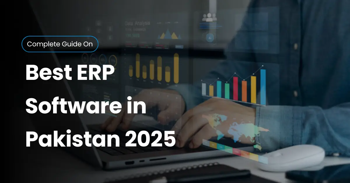 Best ERP Service Provider in Pakistan (2025) | Pricing, Features & Top Vendors