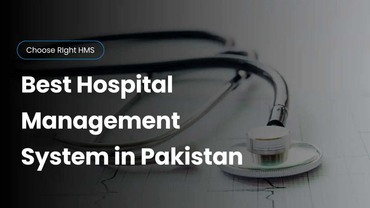 Best Hospital Management System Software in Pakistan | Top HMS Solutions 2025