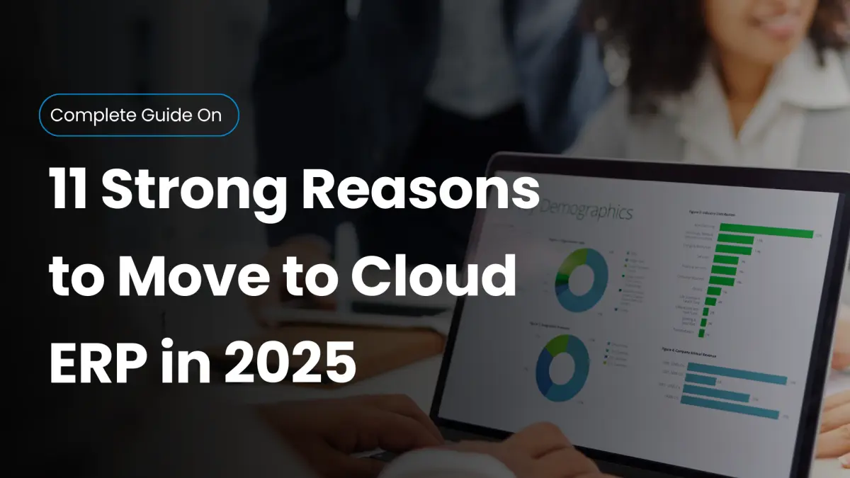 11 Compelling Reasons to Move to Cloud ERP in 2025 - Cover Image