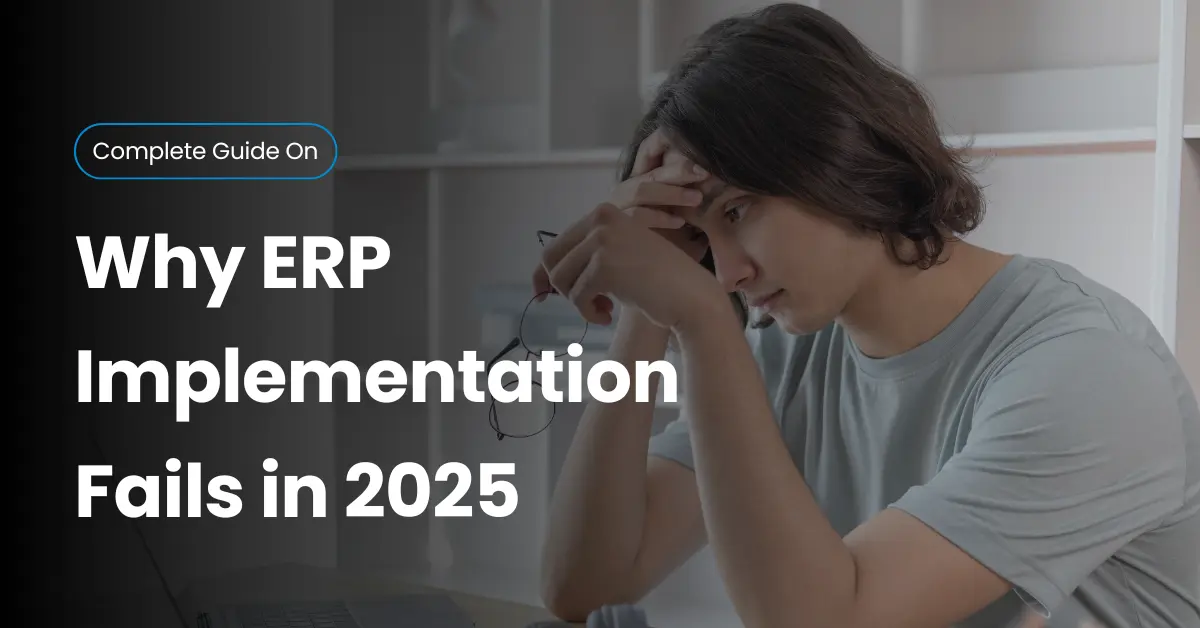 Why ERP Implementation Fails (and How Professional Expertise Prevents It)