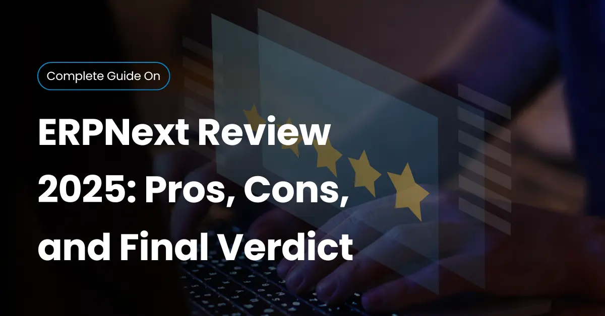 ERPNext Review 2025: A Complete Guide for US Manufacturers