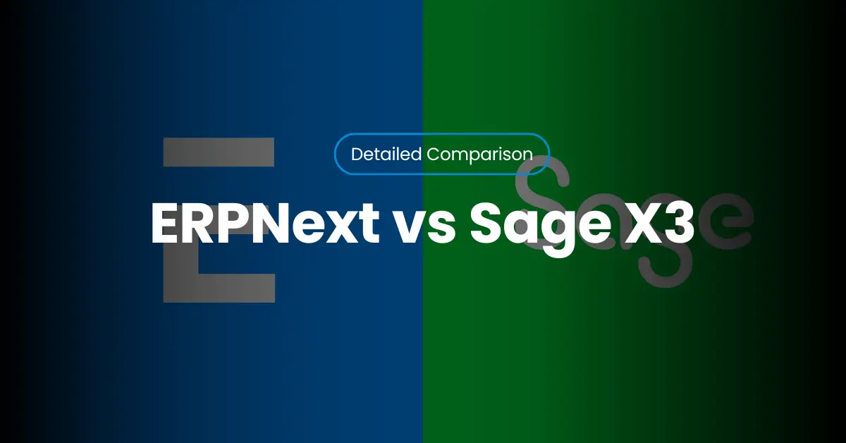 ERPNext vs Sage X3: Complete ERP Comparison 2025