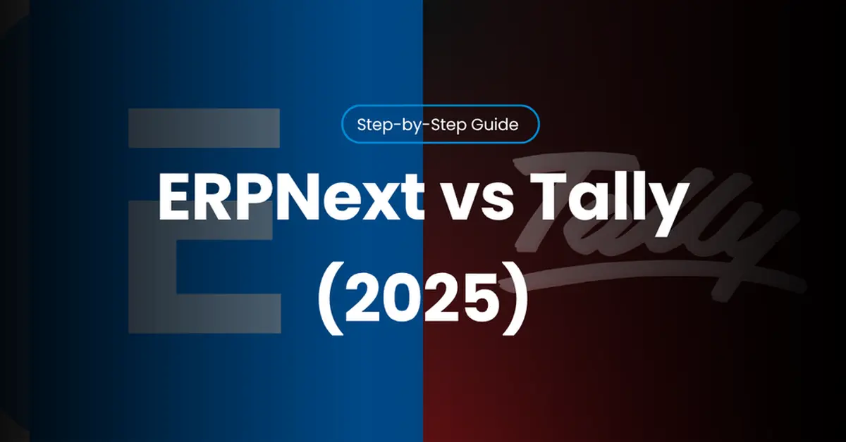 ERPNext vs Tally: Which One Is Right for Your Business in 2025? - Cover Image