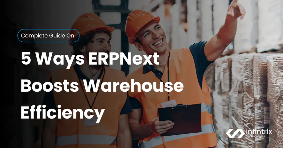 5 Ways ERPNext Boosts Warehouse Efficiency - Infintrix - Cover Image