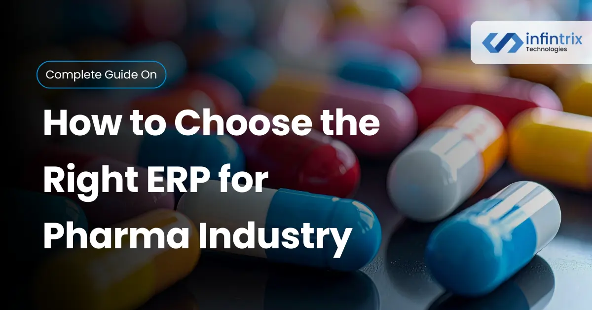 How to Choose the Right Pharma ERP Software for Your Factory?