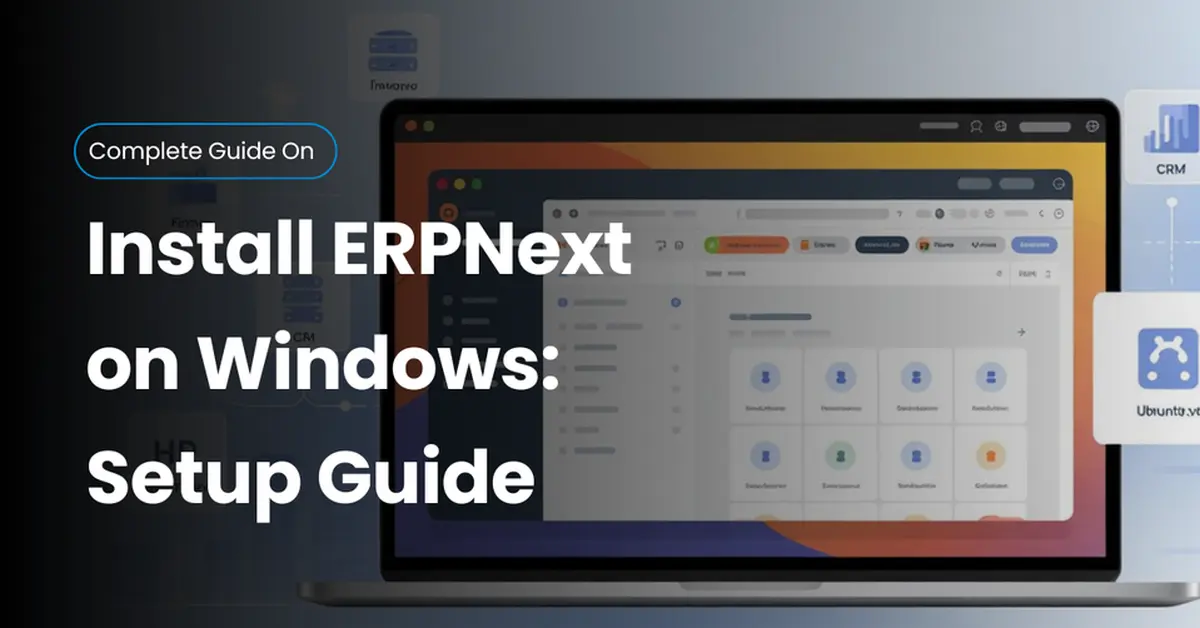 How to Install ERPNext on Windows (2025 Guide) with VirtualBox & Ubuntu - Cover Image