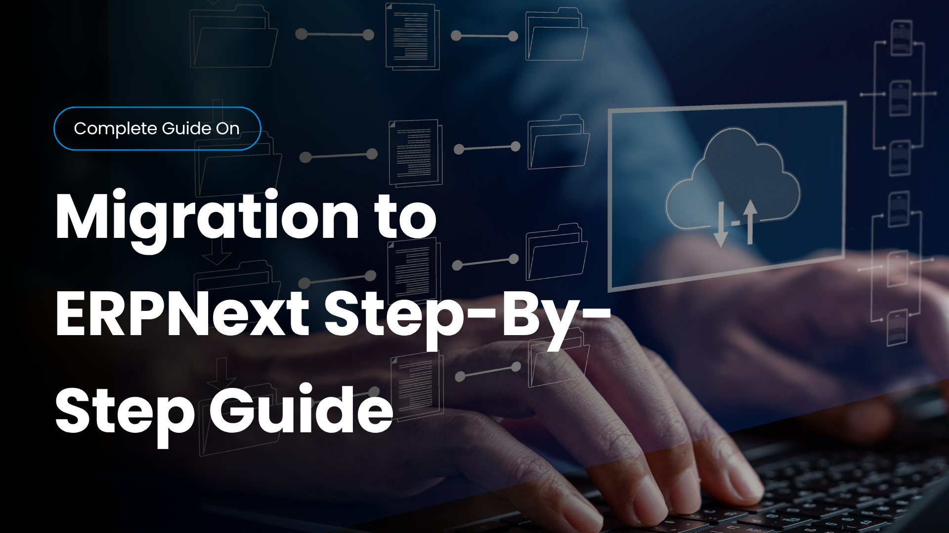 Migration to ERPNext: Step-by-Step Guide for a Smooth ERP Transition
