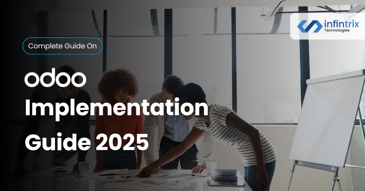 Odoo ERP Implementation Guide 2025: Process, Timeline & Cost